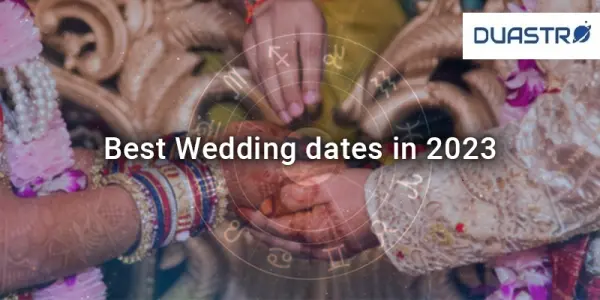 Best Wedding Dates 2023 Astrology - Days to Get Married