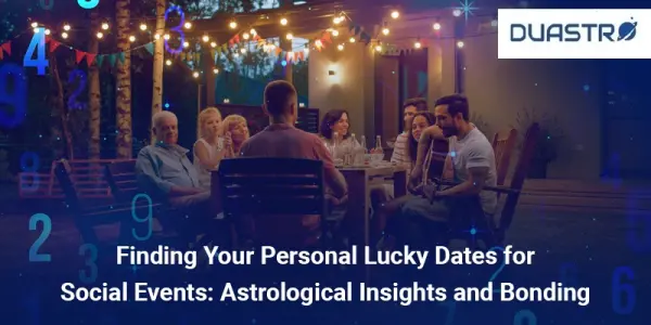 Finding Your Personal Lucky Dates for Social Events