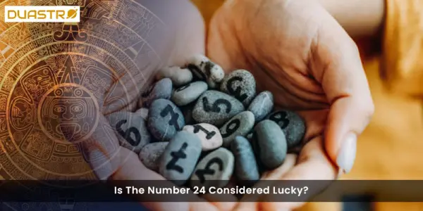 Is The Number 24 Considered Lucky?