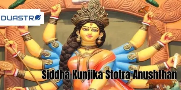 Understanding Siddha Kunjika Stotram Anushthan