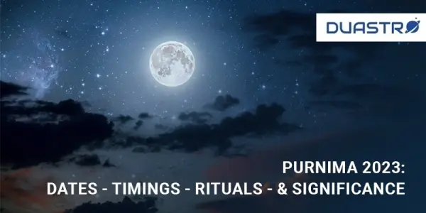 Purnima 2023: Dates - Timings - Rituals - & Significance