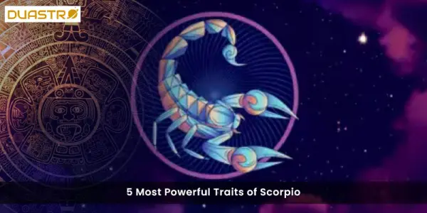 5 Most Powerful Traits of Scorpio