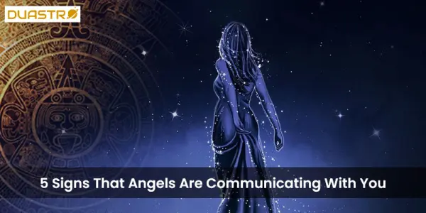 5 Signs That Angels Are Communicating With You