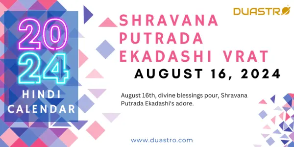Shravana Putrada Ekadashi Vrat on August 16, 2024