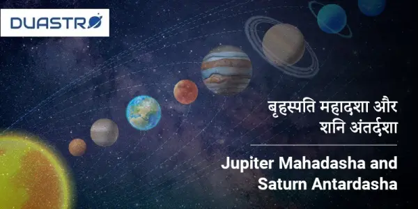 Jupiter Mahadasha and Saturn Antardasha