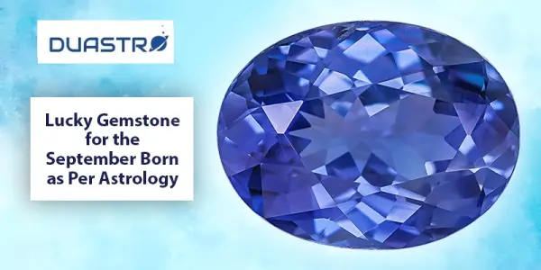 Lucky Gemstones and Mystical Powers for September Birthdays