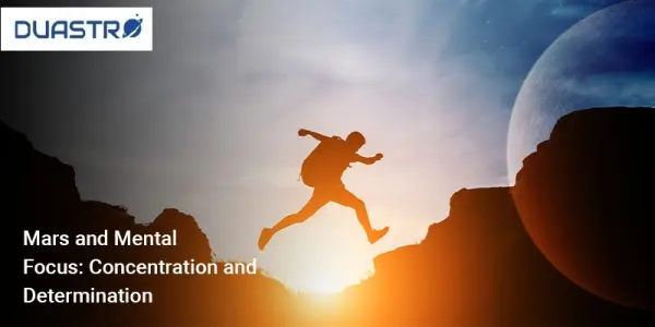Mars and Mental Focus: Concentration and Determination