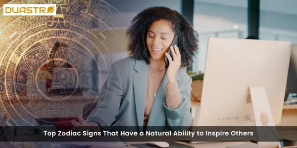 Top Zodiac Signs That Have a Natural Ability to Inspire Others