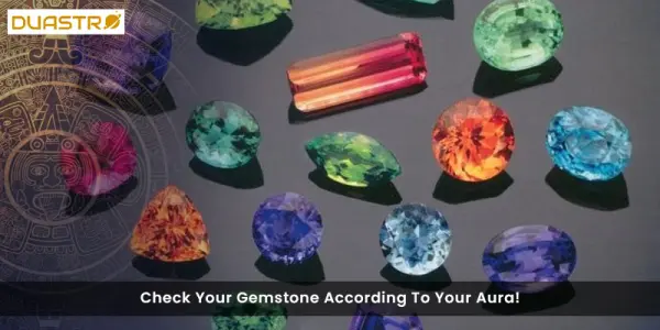 Check Your Gemstone According To Your Aura!