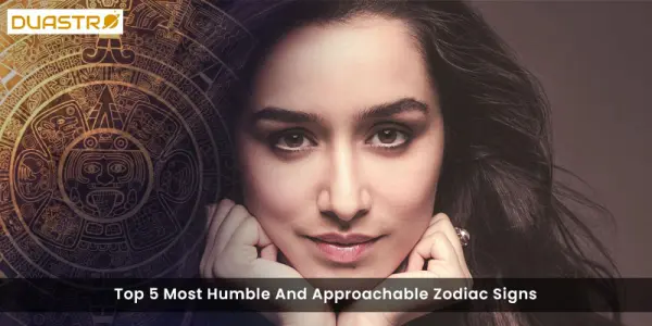 Top 5 Most Humble And Approachable Zodiac Signs