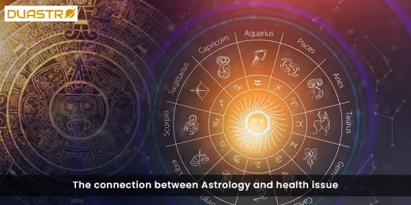 The connection between Astrology and health issue
