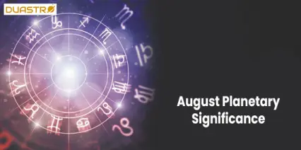August Planetary Significance - Creativity and Leadership
