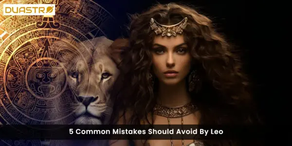 5 Common Mistakes Should Avoid By Leo