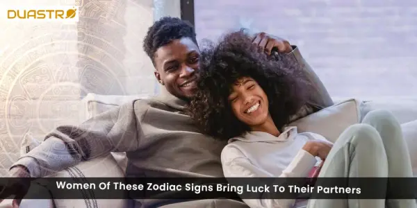 Women Of These Zodiac Signs Bring Luck To Their Partners