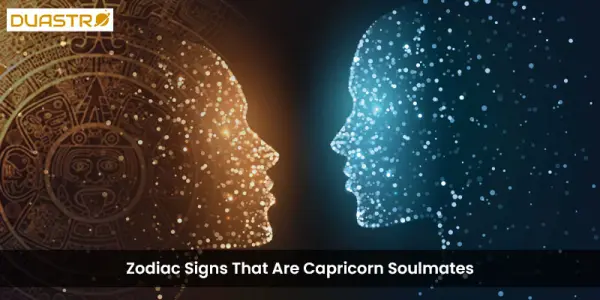 Zodiac Signs That Are Capricorn Soulmates
