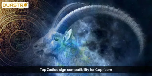 Top Zodiac sign compatibility for Capricorn