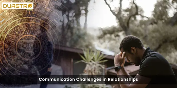 Communication Challenges in Relationships