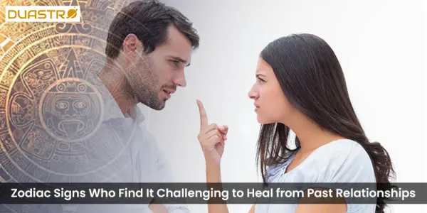Zodiac Signs Who Find It Challenging to Heal from Past Relationships