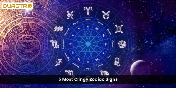 5 Most Clingy Zodiac Signs