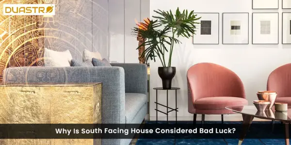 Why Is South Facing House Considered Badluck?