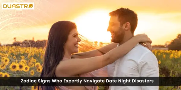 Zodiac Signs Who Expertly Navigate Date Night Disasters