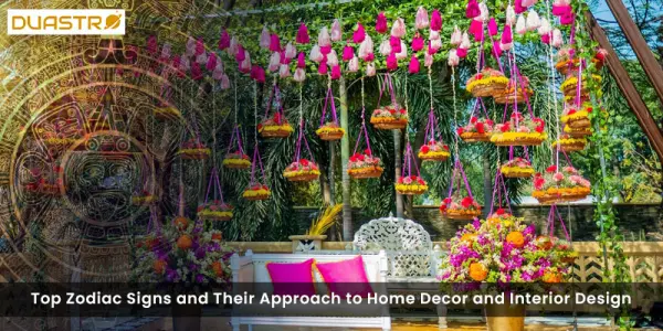 Top Zodiac Signs and Their Approach to Home Decor and Interior Design
