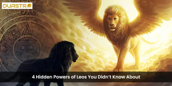 4 Hidden Powers of Leos You Didnt Know About