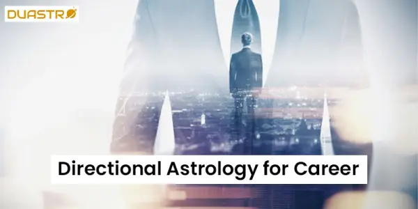 Directional Astrology for Career - Path Analysis