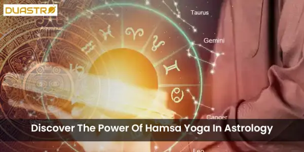 Discover The Power Of Hamsa Yoga In Astrology