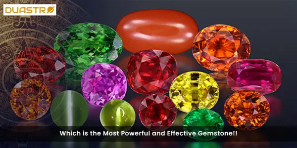 Which is the Most Powerful and Effective Gemstone!!