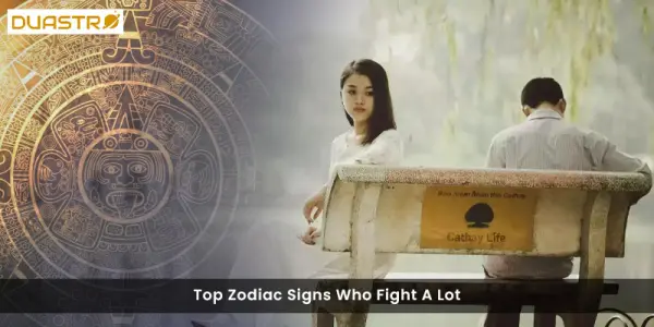 Top Zodiac Signs Who Fight A Lot