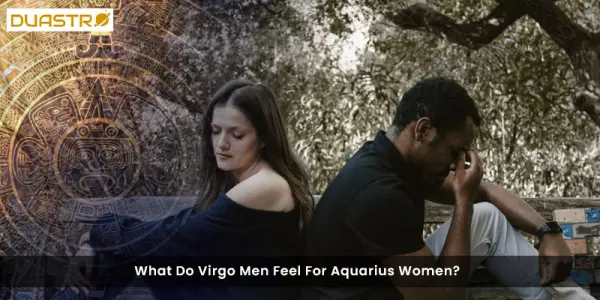 What Do Virgo Men Feel For Aquarius Women?