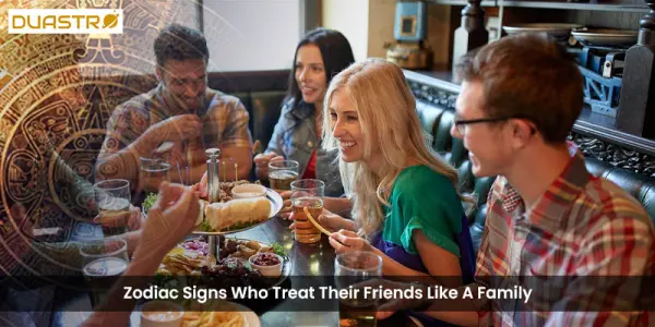 Zodiac Signs Who Treat Their Friends Like A Family