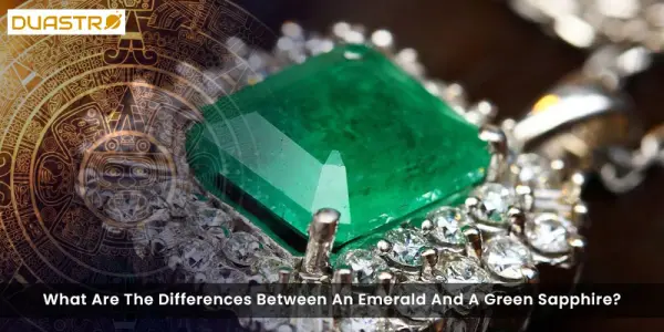 What Are The Differences Between An Emerald And A Green Sapphire?