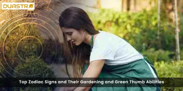 Top Zodiac Signs and Their Gardening and Green Thumb Abilities