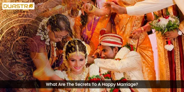 What Are The Secrets To A Happy Marriage?