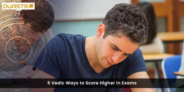 5 Vedic Ways to Score Higher in Exams