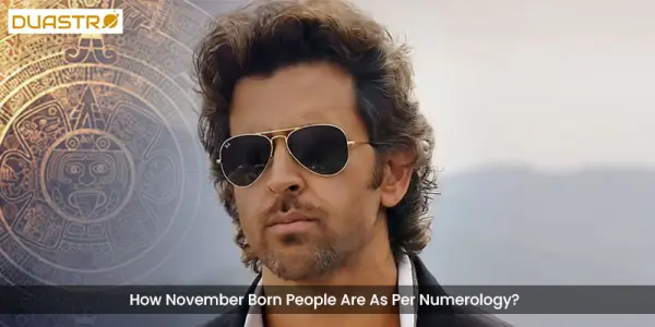 How November Born People Are As Per Numerology?
