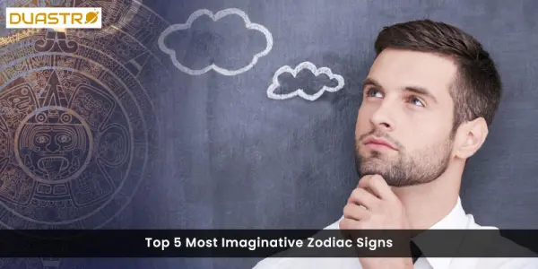 TopImaginative Zodiac Signs