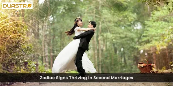 Zodiac Signs Thriving In Second Marriages