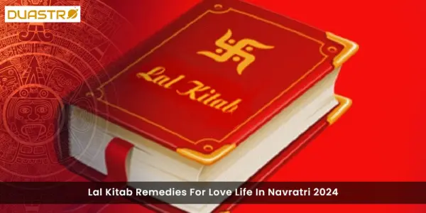 Lal Kitab Remedies For Love Life In Navratri 2024