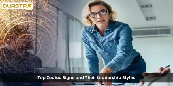 Top Zodiac Signs and Their Leadership Styles
