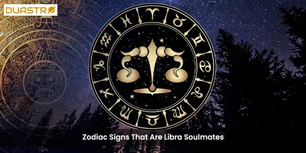 Zodiac Signs That Are Libra Soulmates