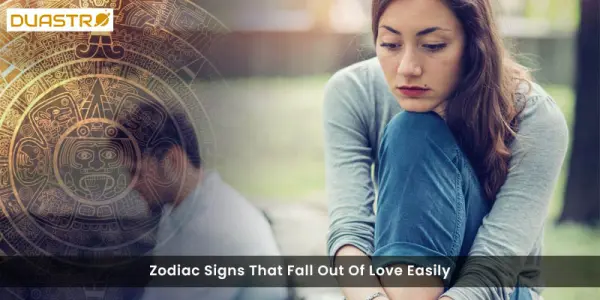 Zodiac Signs That Fall Out Of Love Easily