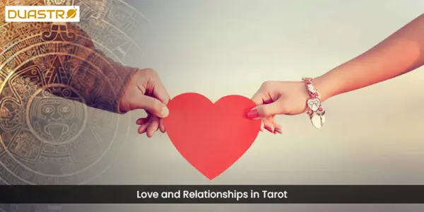 Love and Relationships in Tarot