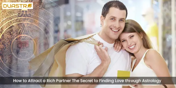 How to Attract a Rich Partner The Secret to Finding Love through Astrology