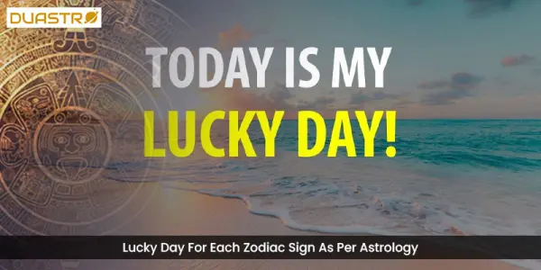 Lucky Day For Each Zodiac Sign As Per Astrology