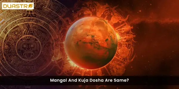 Mangal And Kuja Dosha Are Same?