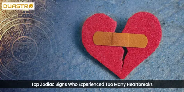 Top Zodiac Signs Who Experienced Too Many Heartbreaks
