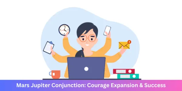 Mars Saturn Conjunction: Hard Work & resolve